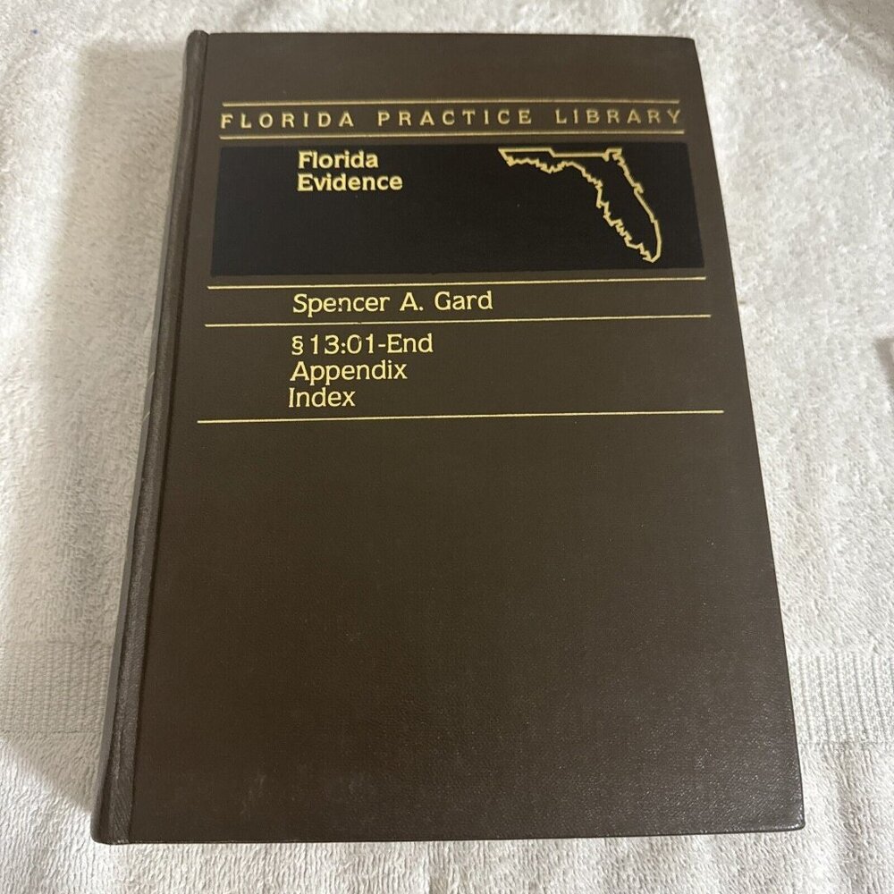 VTG Florida Practice Library-Florida Evidence by Spencer A. Gard 1980 Volume 2